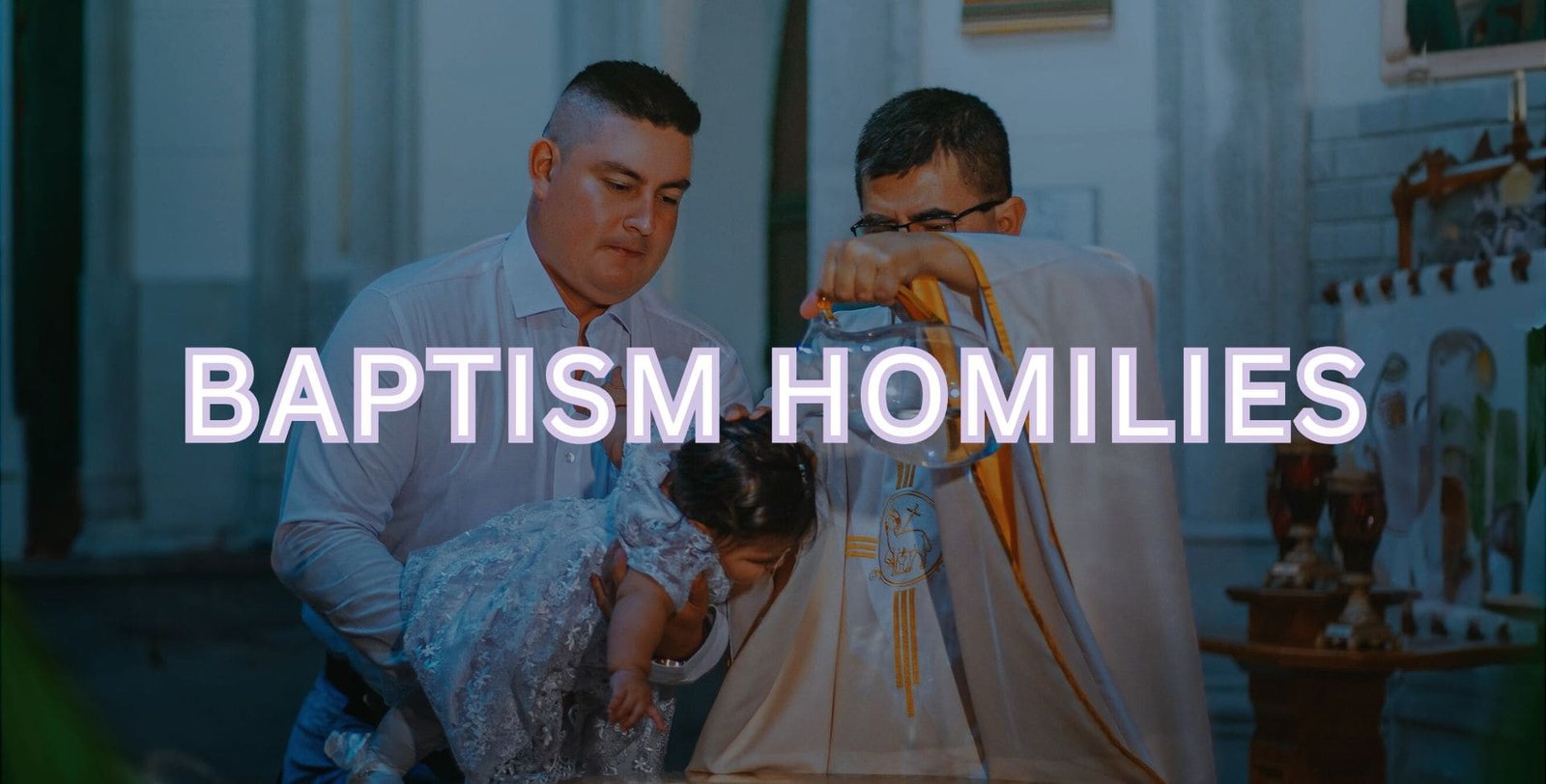 Catholic Baptism Homilies