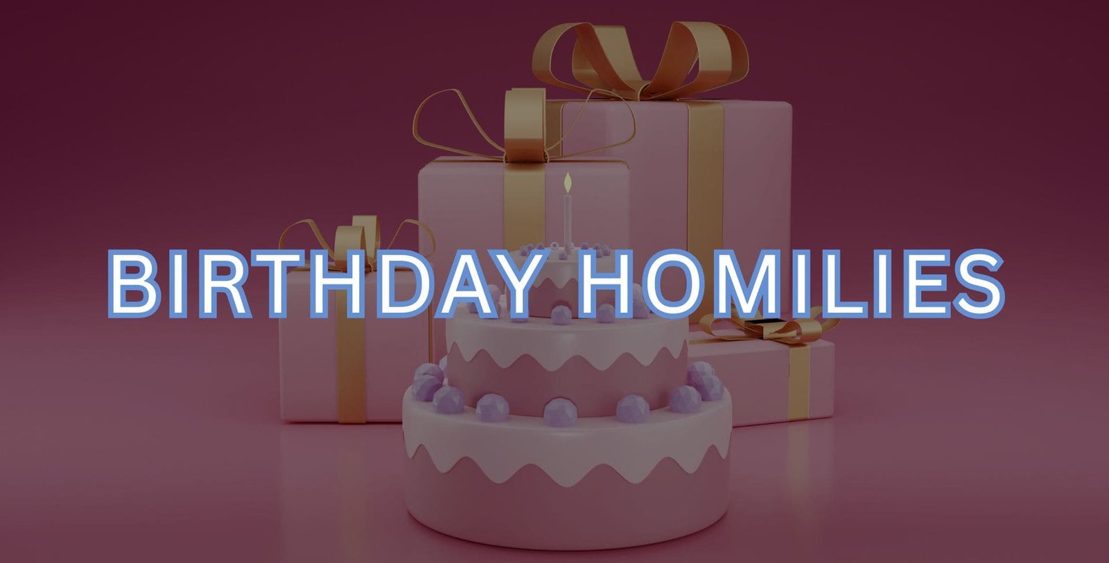 Catholic Birthday Mass Homilies